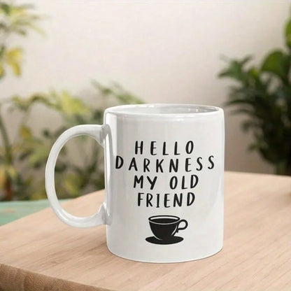 "Hello Darkness My Old Friend" Mug